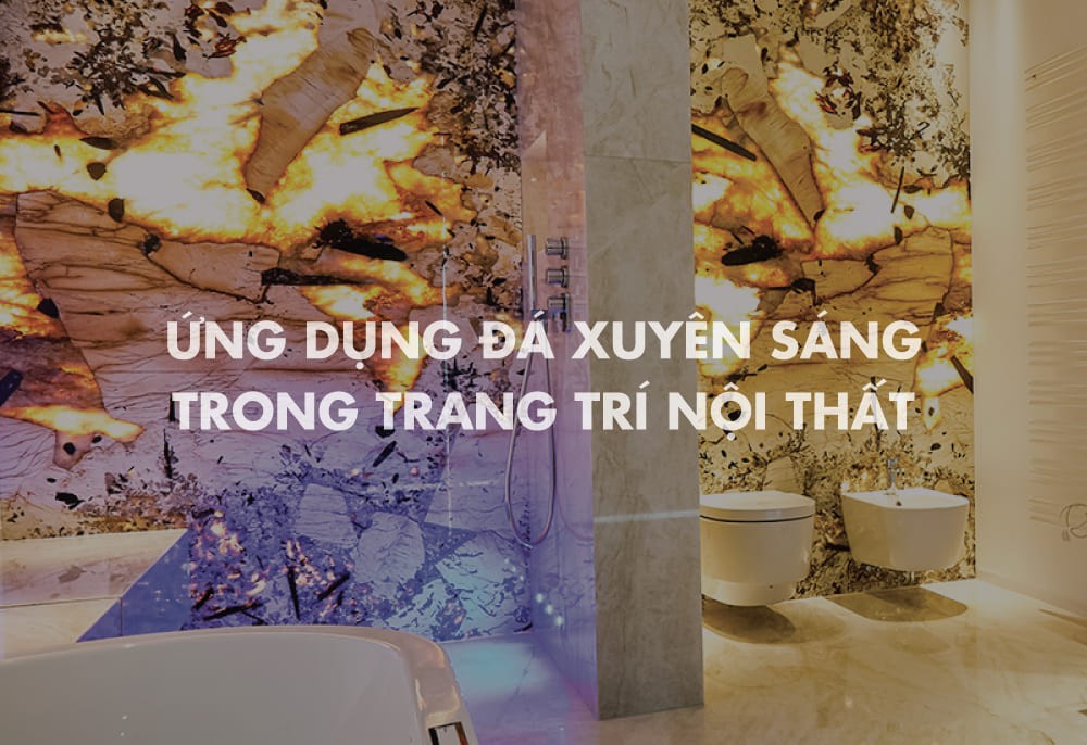 Ứng dụng đá xuyên sáng